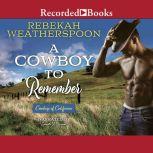 A Cowboy to Remember, Rebekah Weatherspoon