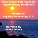 Yogic Breath Self Hypnosis Hypnothera..., Key Guy Technology LLC