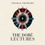 The Dore Lectures, Thomas Troward
