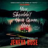 You Shouldnt Have Come Here, Jeneva Rose