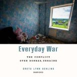 Everyday War, Greta Lynn Uehling