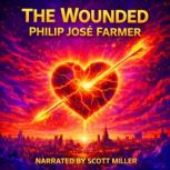 The Wounded, Philip Jose Farmer