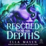 Rescued from the Depths, Ella Maven