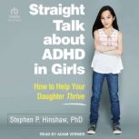Straight Talk about ADHD in Girls, PhD Hinshaw