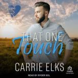 That One Touch, Carrie Elks