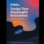 Design Your Meaningful Retirement, Charlie Baker