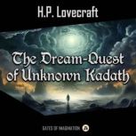 The DreamQuest of Unknown Kadath, H.P. Lovecraft