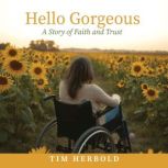 Hello Gorgeous, Tim Herbold