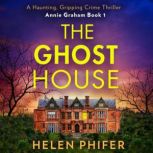 The Ghost House, Helen Phifer