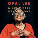 A Committee of One, Opal Lee