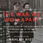 The War We Won Apart, Nahlah Ayed