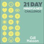 21 Day Mindfulness Challenge, Gill Hasson