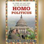 Homo Politicus, Dana Milbank