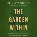 The Garden Within, Dr. Anita Phillips