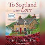 To Scotland With Love, Patience Griffin