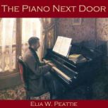 The Piano Next Door, Elia W. Peattie