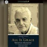 All Is Grace, Brennan Manning