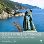 12 Days with Saint Francis, William Short