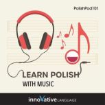 Learn Polish With Music, Innovative Language Learning LLC