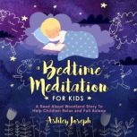 A Bedtime Meditation for Kids, Ashley Joseph