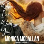 When Im With You, Monica McCallan