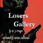 Losers Gallery, G.J. Prager