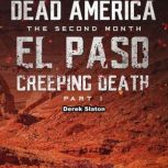 Dead America - El Paso: Creeping Death - Part 1, Derek Slaton