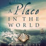 A Place in the World, Amy Maroney