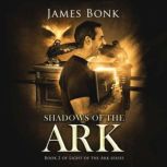 Shadows of the Ark, James Bonk