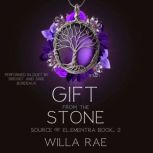 Gift from the Stone, Willa Rae