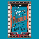 The Game Is Murder, Hazell Ward