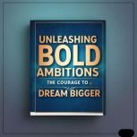 Unleashing Bold Ambitions, Caleb David
