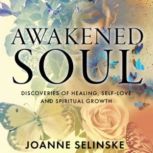 Awakened Soul, Joanne Selinske