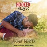 Hooked on Love, Jennie Marts