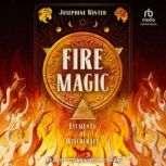 Fire Magic, Josephine Winter