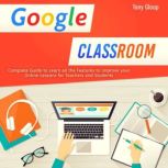 GOOGLE CLASSROOM, Tony Gloop