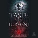 A Taste of Torment, Stacey Trombley