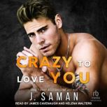 Crazy to Love You, J. Saman