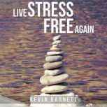 Live StressFree Again, Kevin Barnett