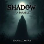 Shadow A Parable, Edgar Allan Poe