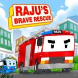 Rajus Brave Rescue, A R C PORTIER