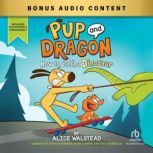 Pup and Dragon How to Catch a Dinosa..., Alice Walstead