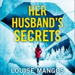 Her Husbands Secrets, Louise Mangos
