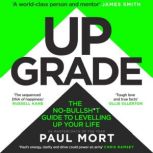 Upgrade, Paul Mort