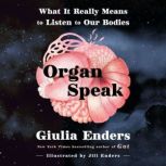 Organ Speak, Giulia Enders