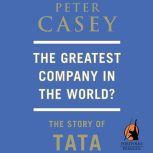 The Greatest Company in the World?, Peter Casey
