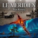 Le Meridien, Ivar Kuura