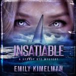 Insatiable, Emily Kimelman