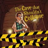 The Cave That Shouldnt Collapse, Steve Brezenoff