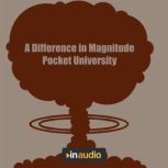A Difference in Magnitude, Pocket University